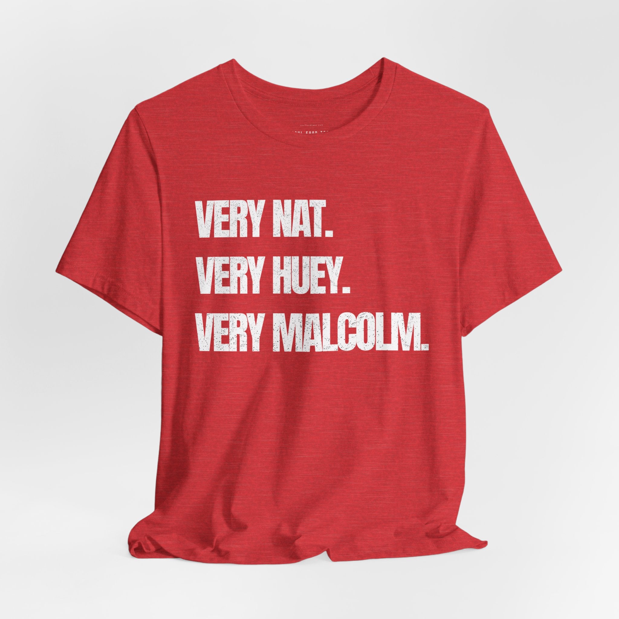 Very Nat. Very Huey. Very Malcolm. T Shirt