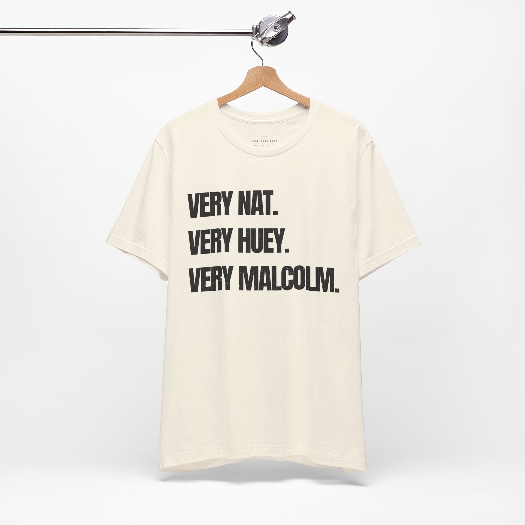 Very Nat. Very Huey. Very Malcolm. T Shirt