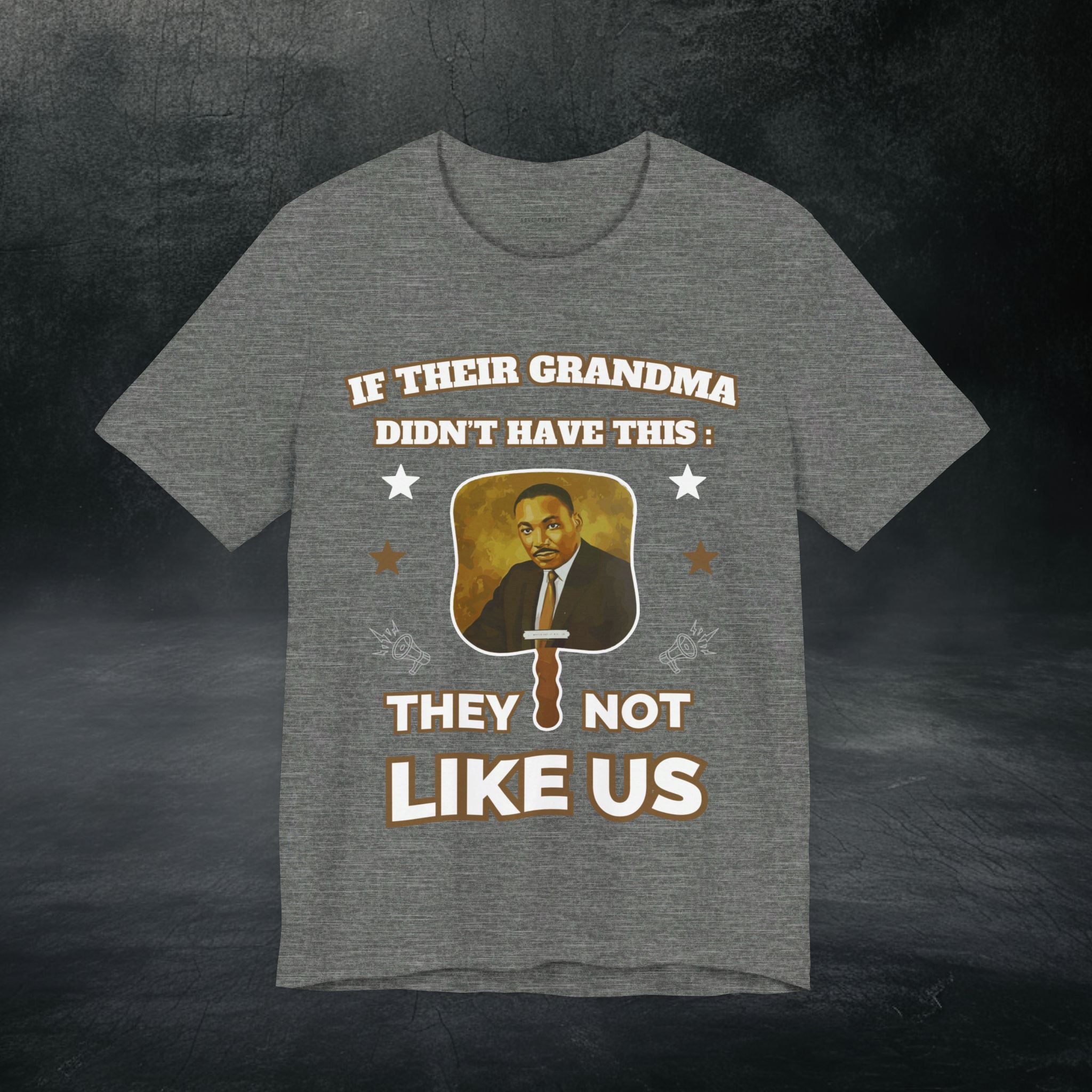 They Not Like Us - MLK Church Fan T Shirt