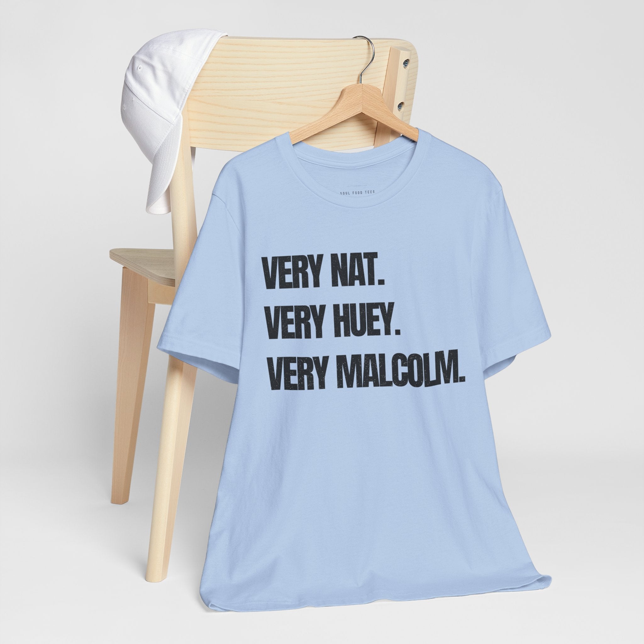 Very Nat. Very Huey. Very Malcolm. T Shirt