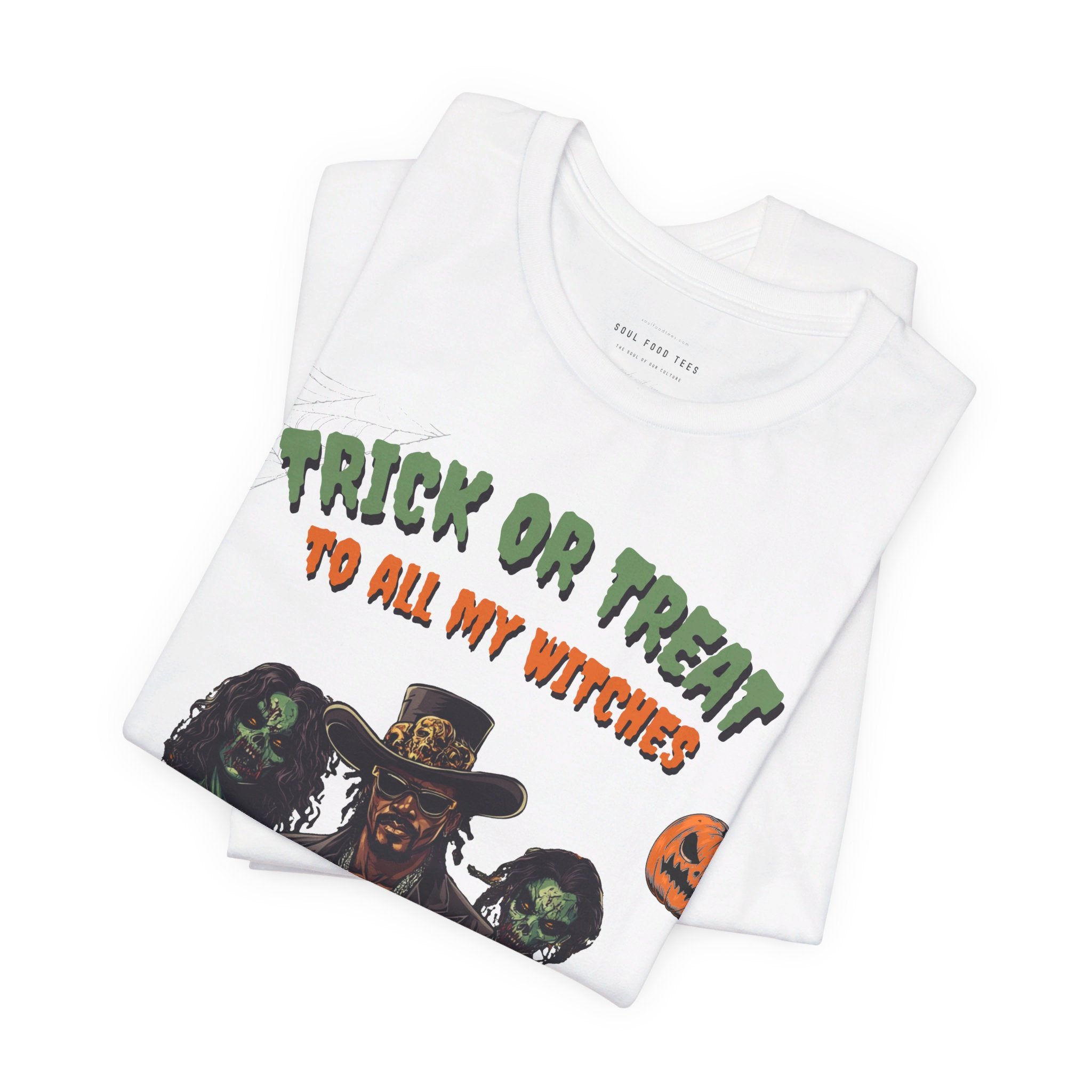 Trick or Treat to all my Witches Halloween T Shirt