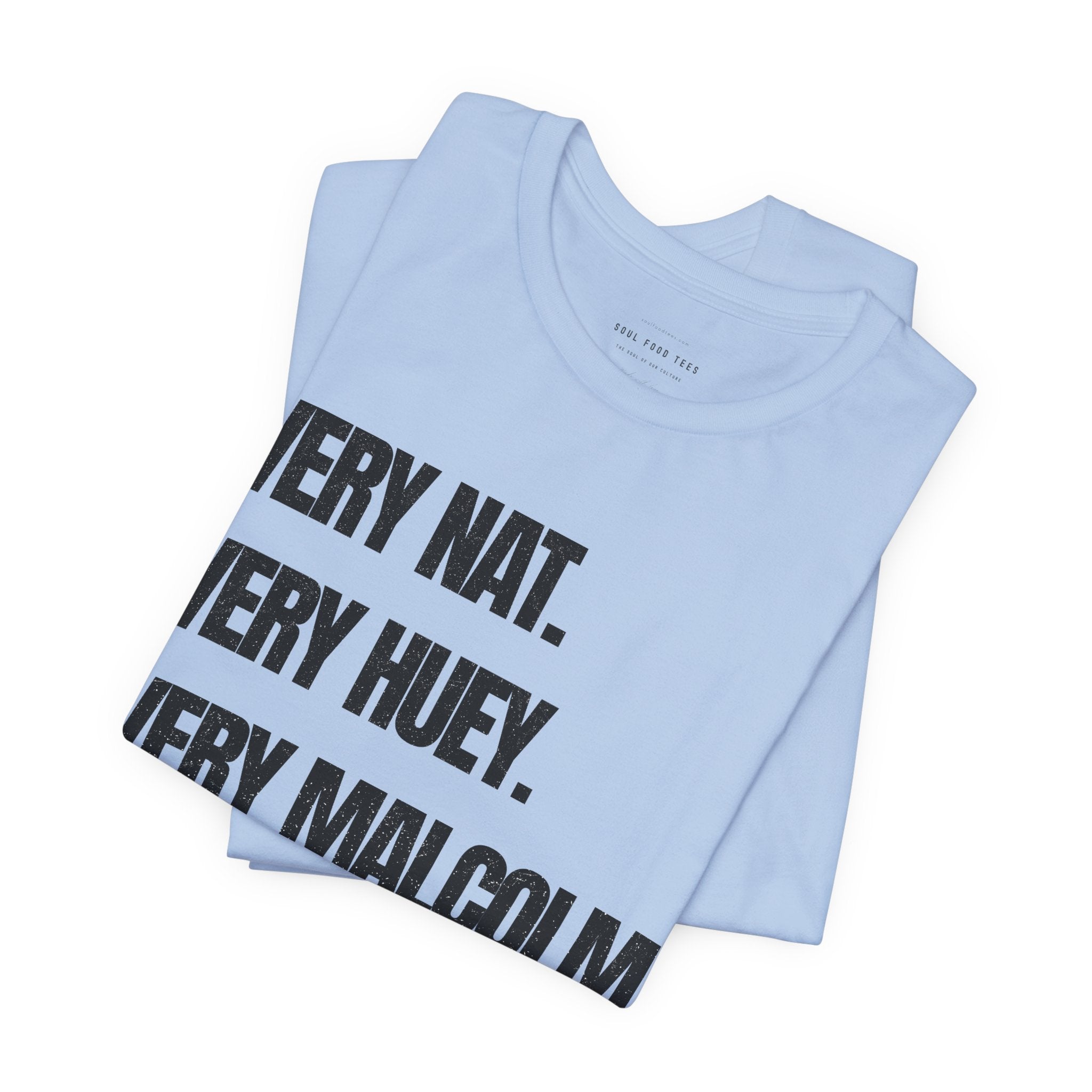 Very Nat. Very Huey. Very Malcolm. T Shirt