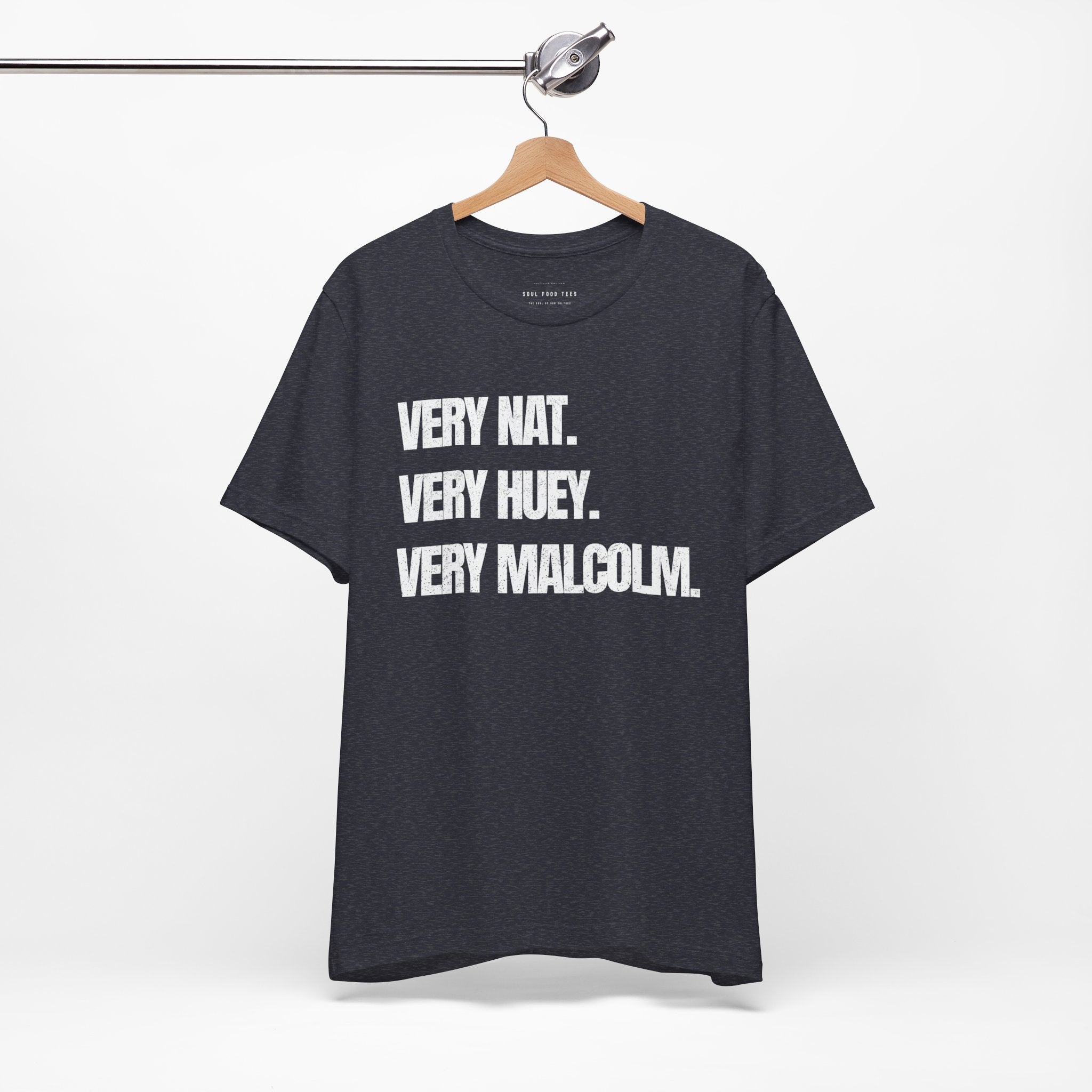Very Nat. Very Huey. Very Malcolm. T Shirt