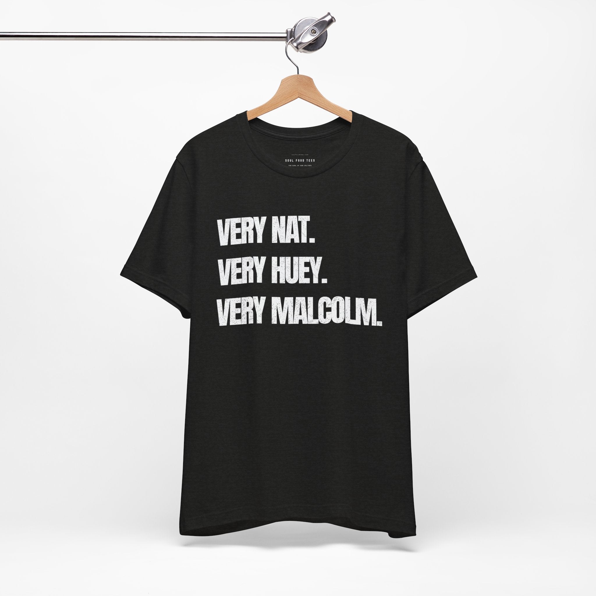 Very Nat. Very Huey. Very Malcolm. T Shirt