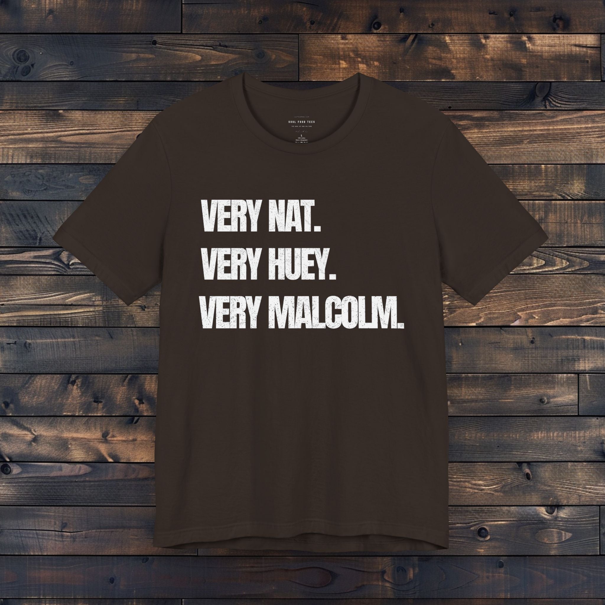 Very Nat. Very Huey. Very Malcolm. T Shirt