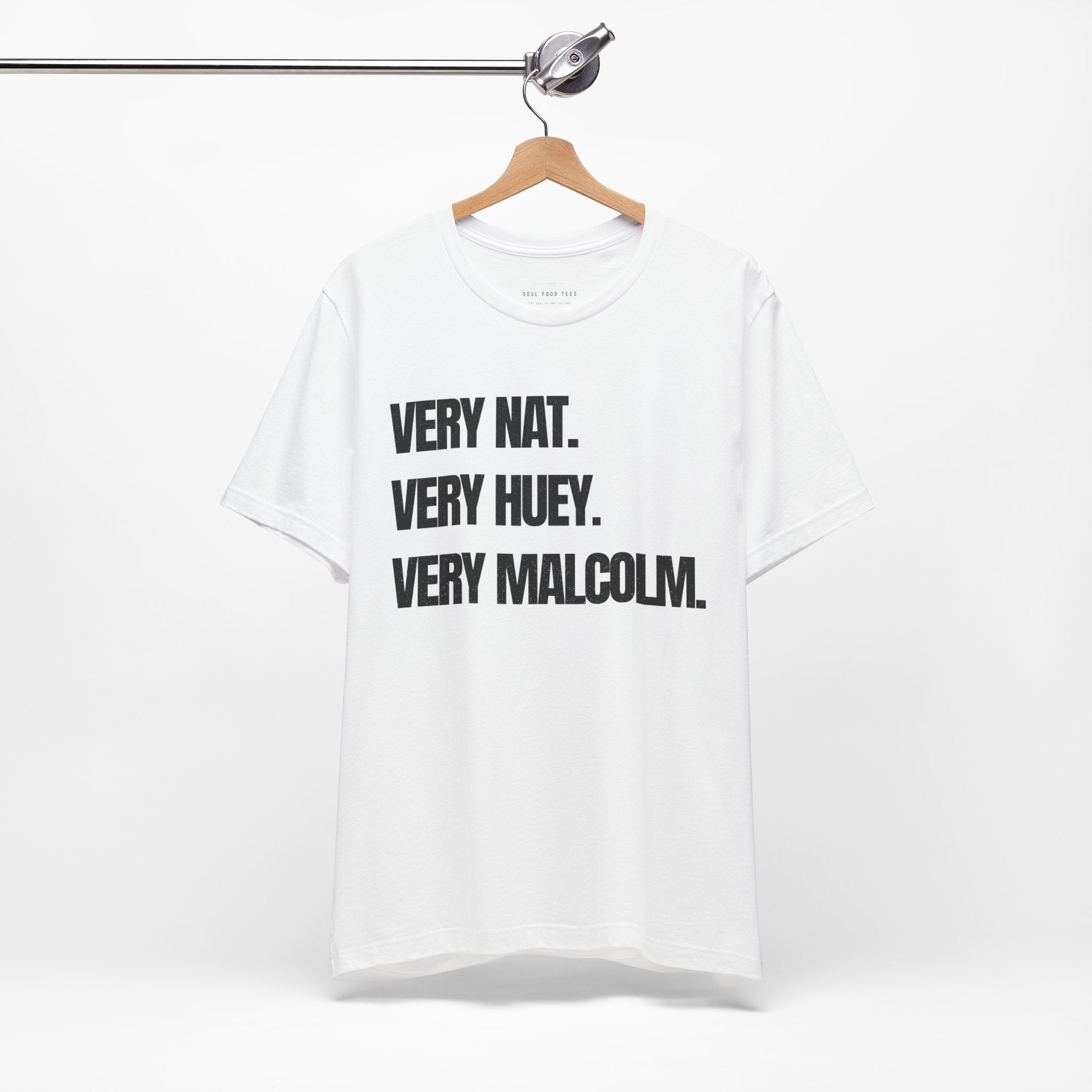 Very Nat. Very Huey. Very Malcolm. T Shirt