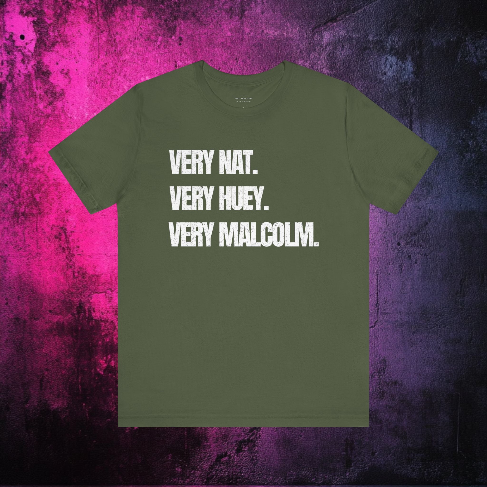 Very Nat. Very Huey. Very Malcolm. T Shirt