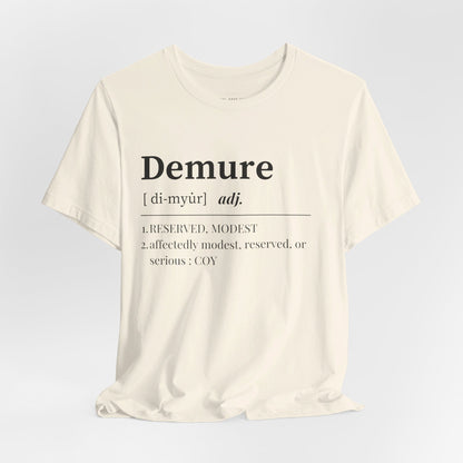 Demure T Shirt