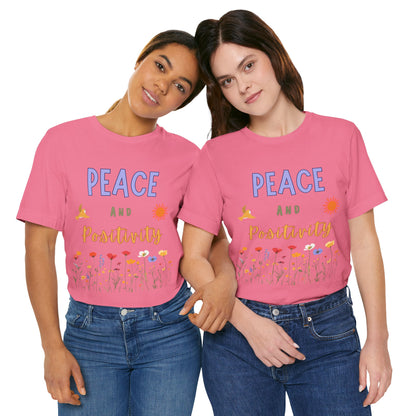 Peace and Positivity T Shirt