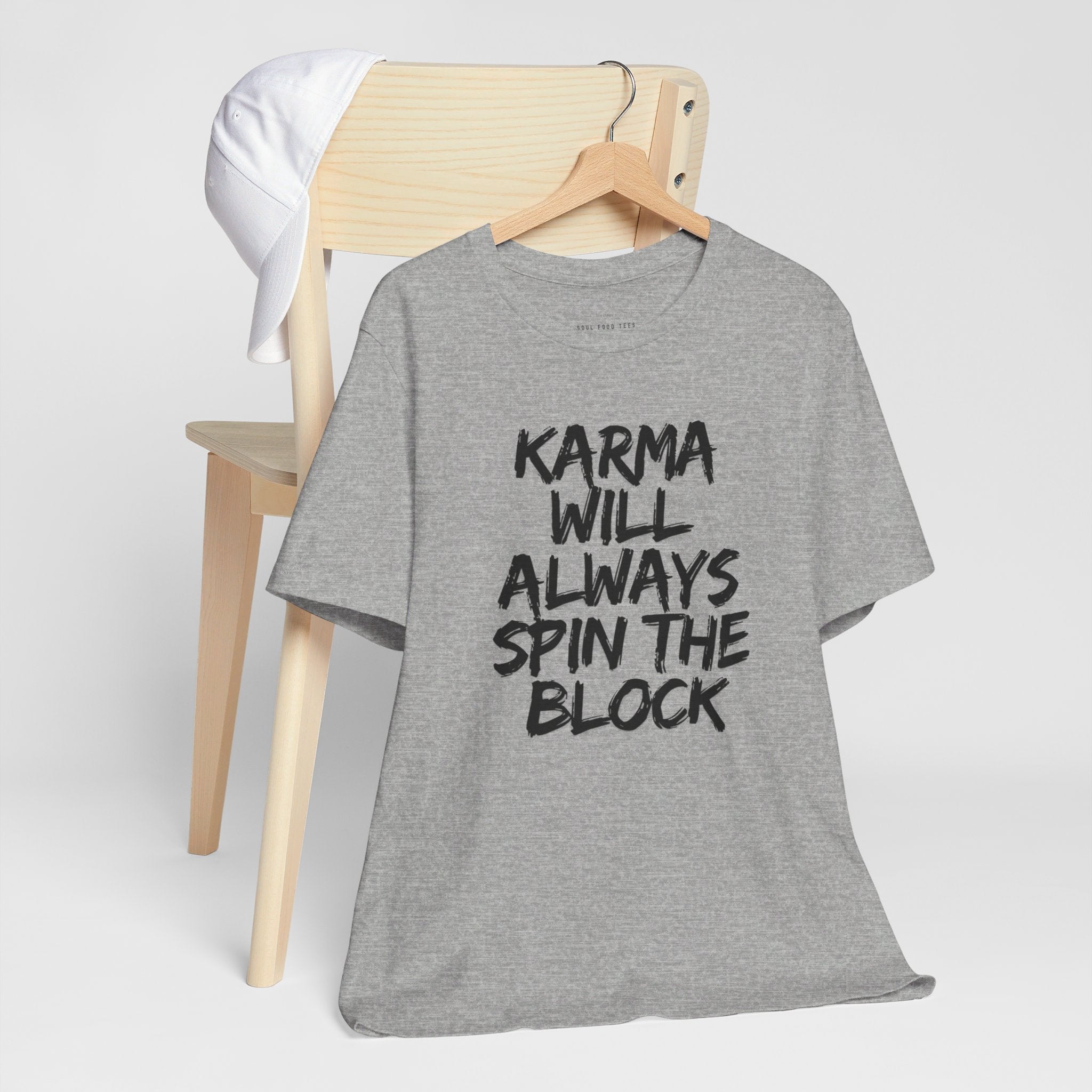 Karma Will Always Spin the Block T Shirt