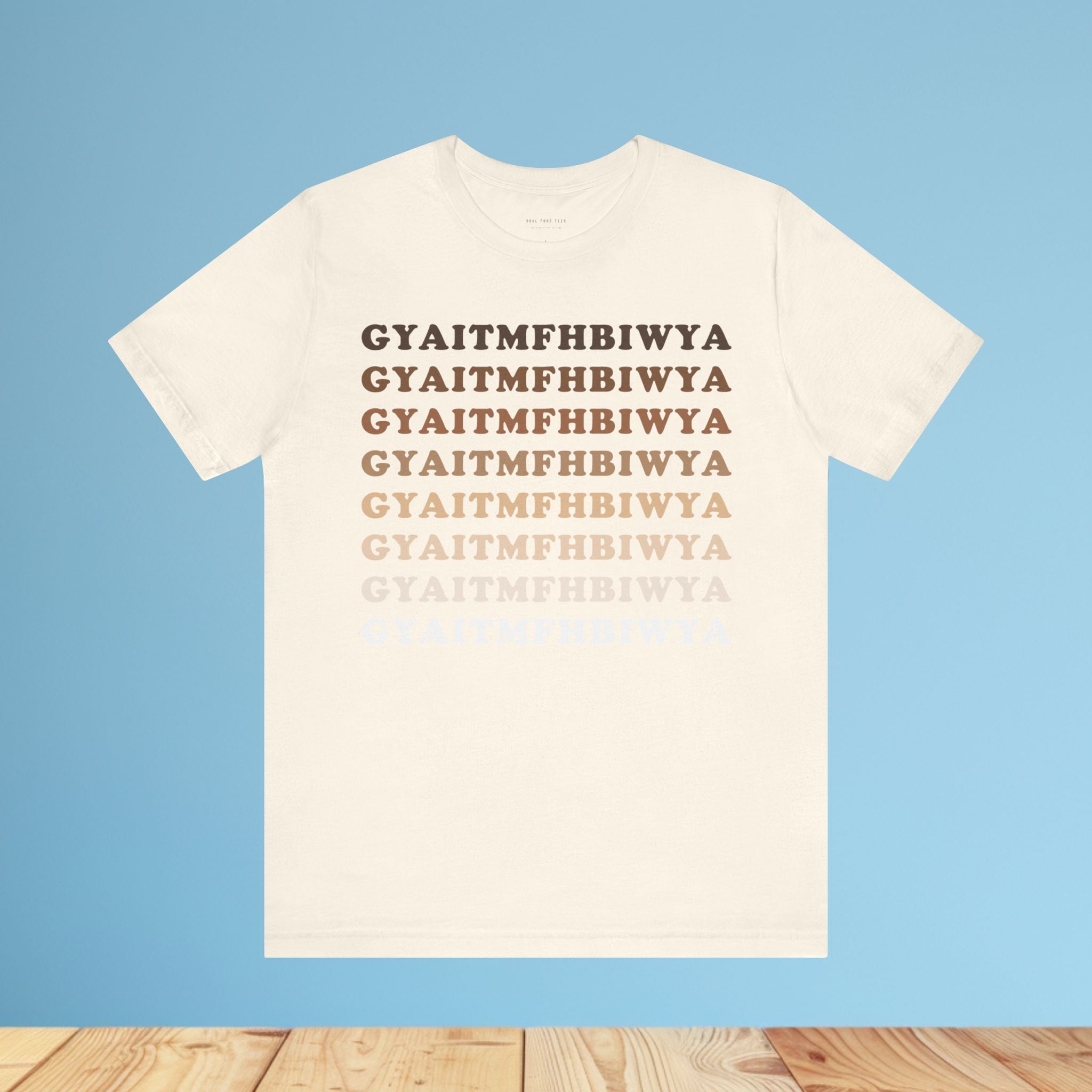 GYAITMFHBIWYA T Shirt