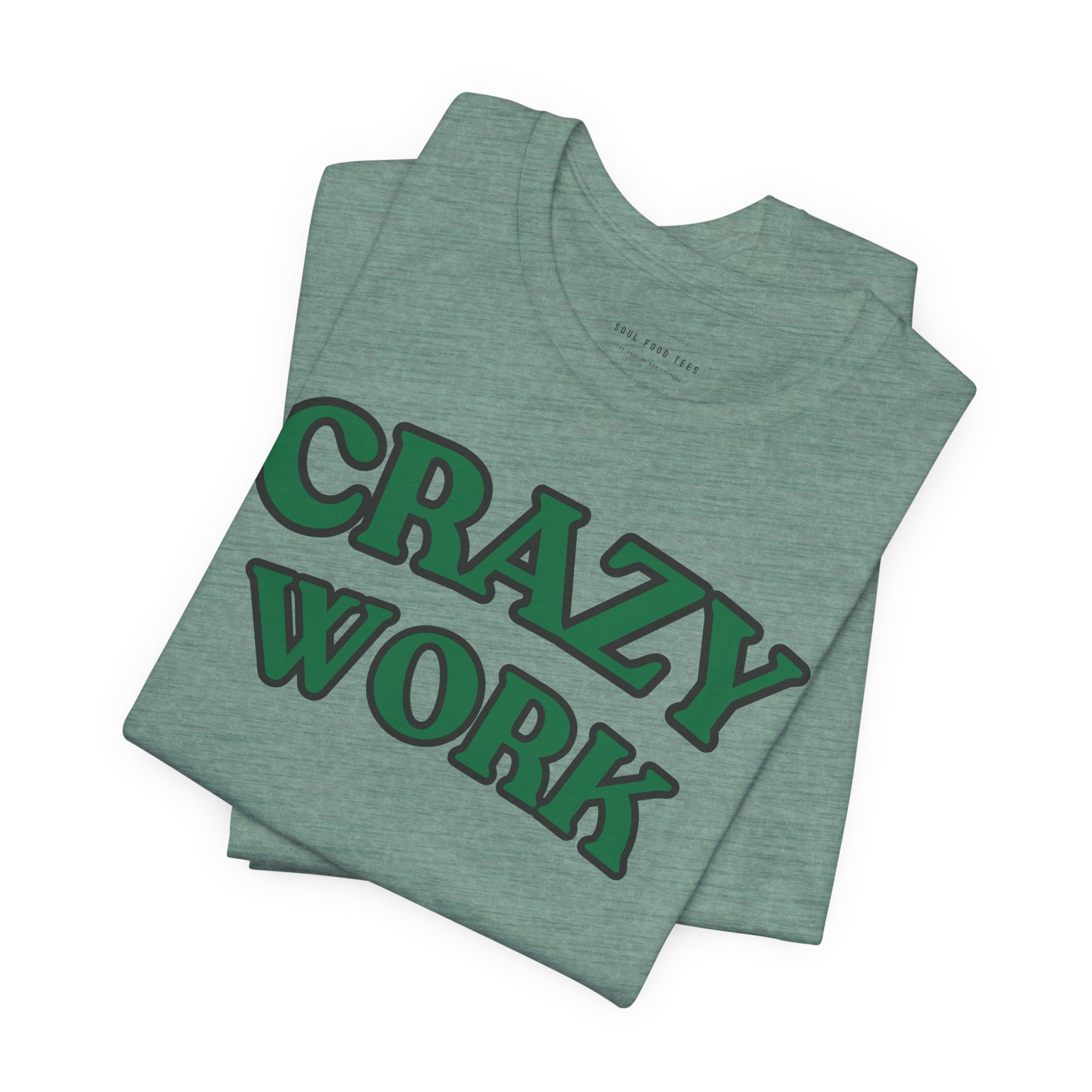 Crazy Work T Shirt