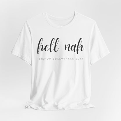 Hell Nah T Shirt