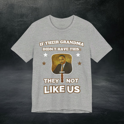 They Not Like Us - MLK Church Fan T Shirt