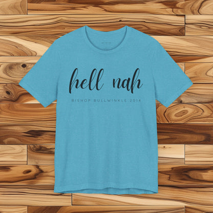 Hell Nah T Shirt