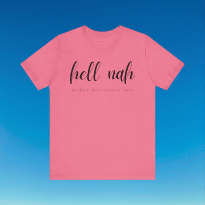 Hell Nah T Shirt