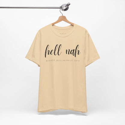 Hell Nah T Shirt