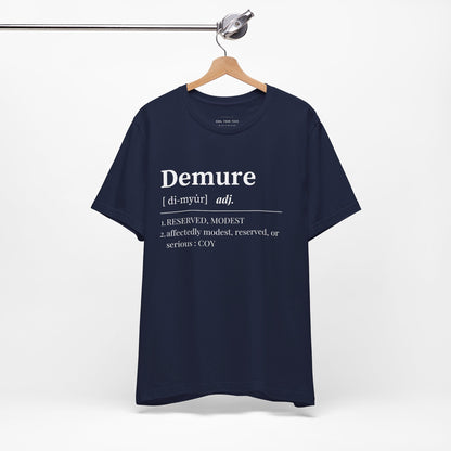 Demure T Shirt