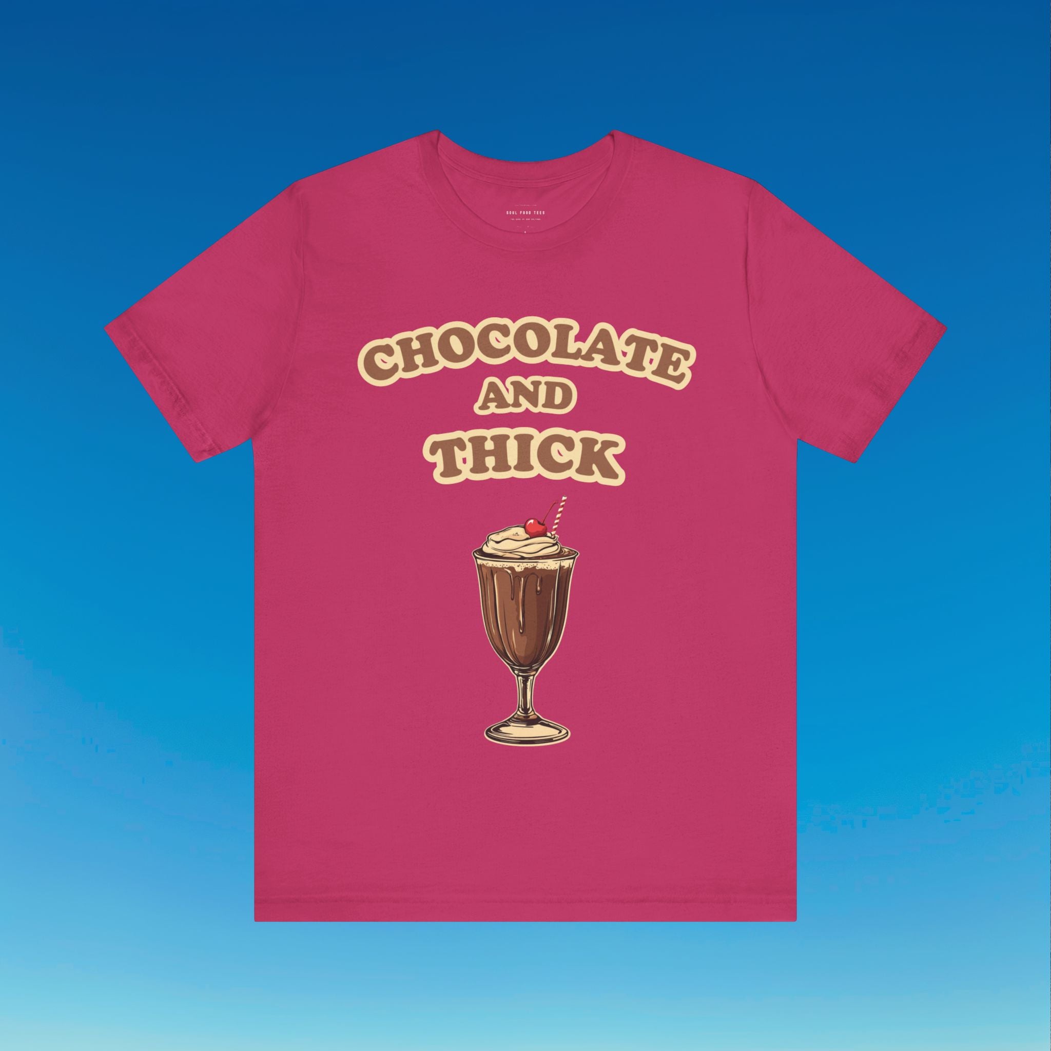 Chocolate and Thick T Shirt