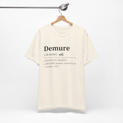 Demure T Shirt