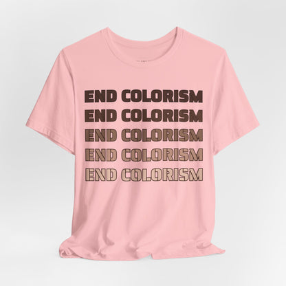 End Colorism T Shirt