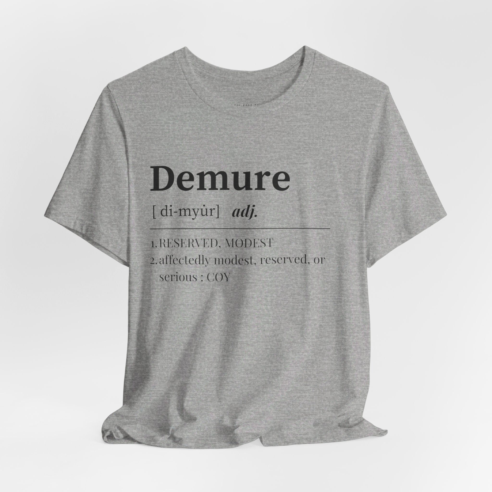 Demure T Shirt