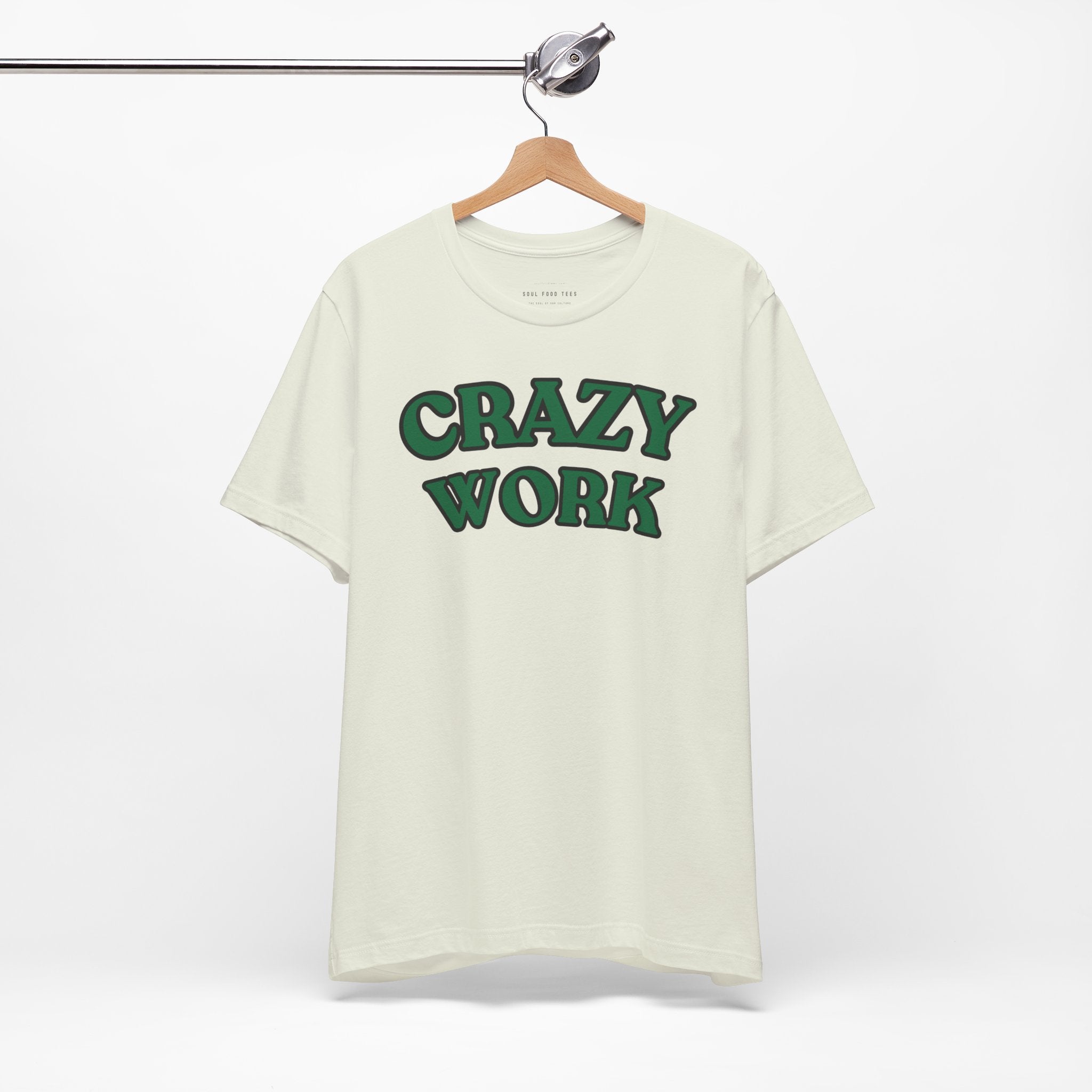 Crazy Work T Shirt