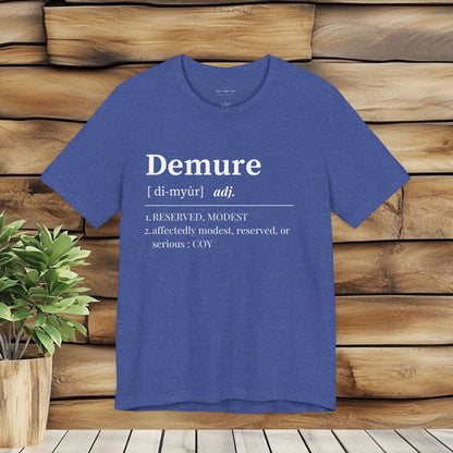 Demure T Shirt