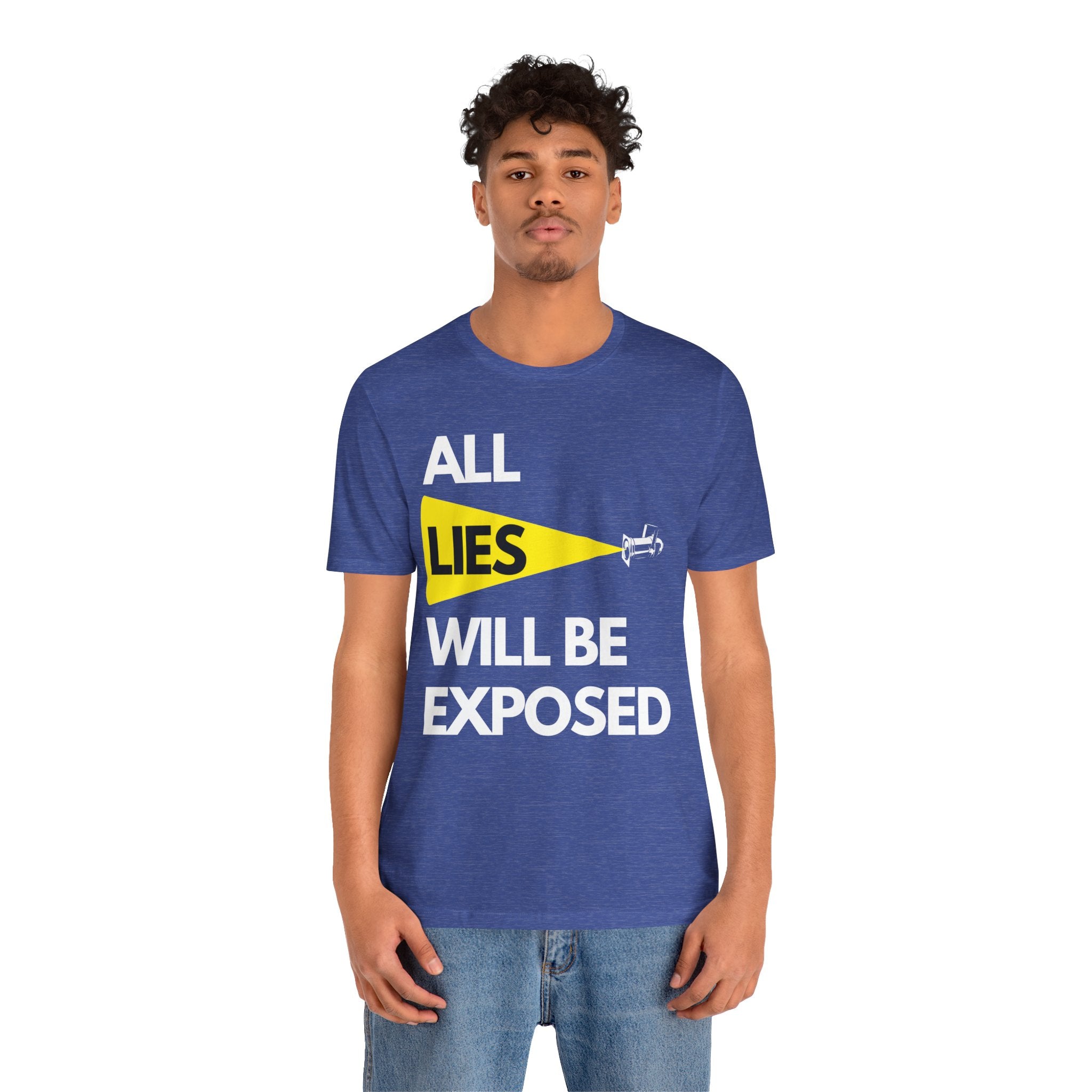 All Lies Will Be Exposed T Shirt