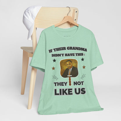 They Not Like Us - MLK Church Fan T Shirt