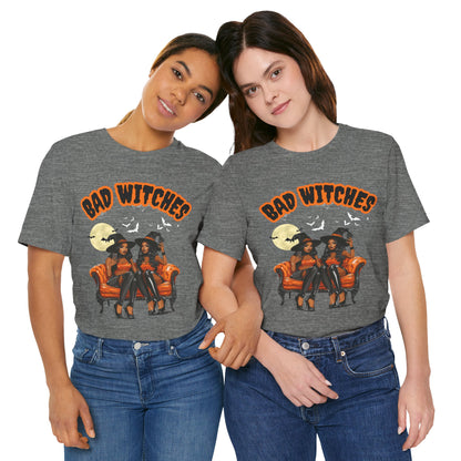 Bad Witches T Shirt