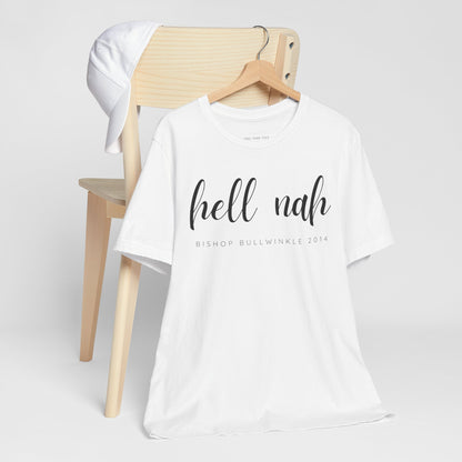 Hell Nah T Shirt