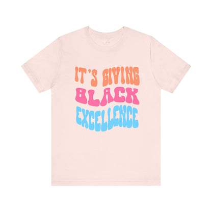 It's Giving Black Excellence T Shirt