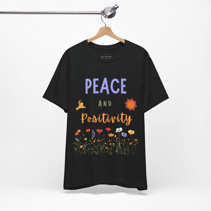 Peace and Positivity T Shirt