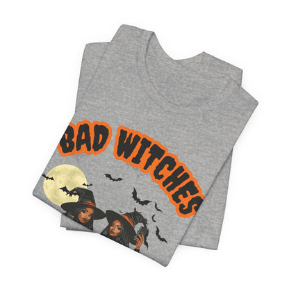 Bad Witches T Shirt