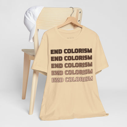 End Colorism T Shirt