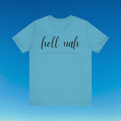 Hell Nah T Shirt