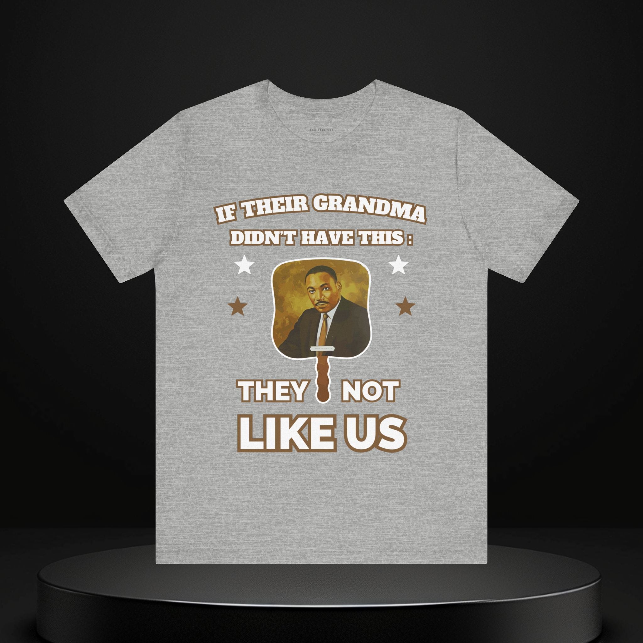 They Not Like Us - MLK Church Fan T Shirt