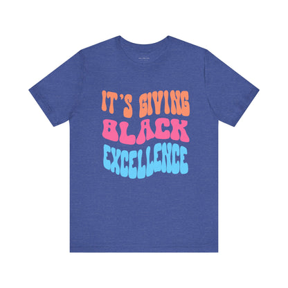 It's Giving Black Excellence T Shirt