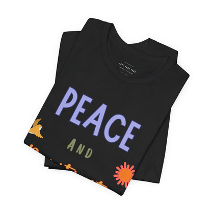 Peace and Positivity T Shirt