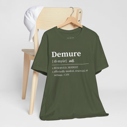 Demure T Shirt