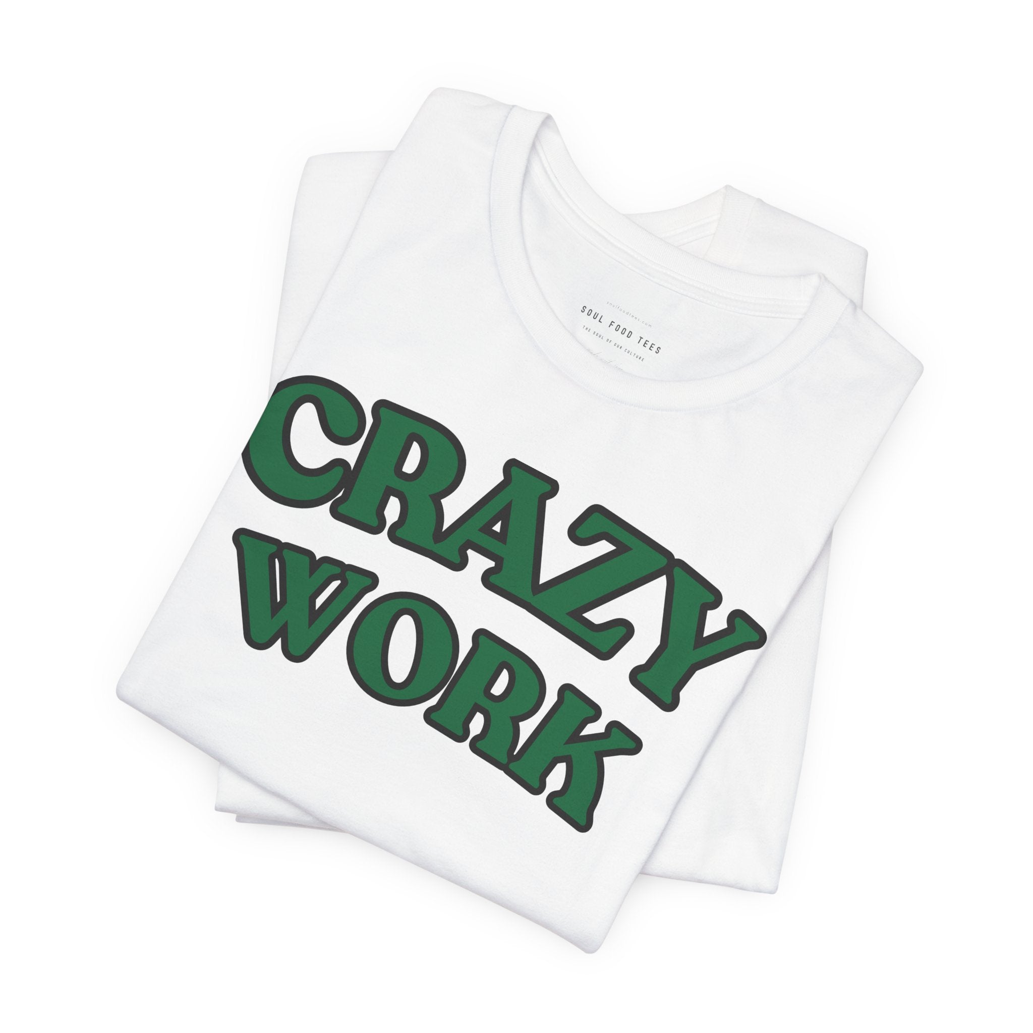 Crazy Work T Shirt