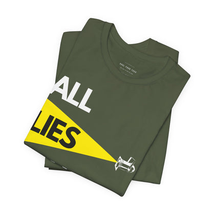 All Lies Will Be Exposed T Shirt