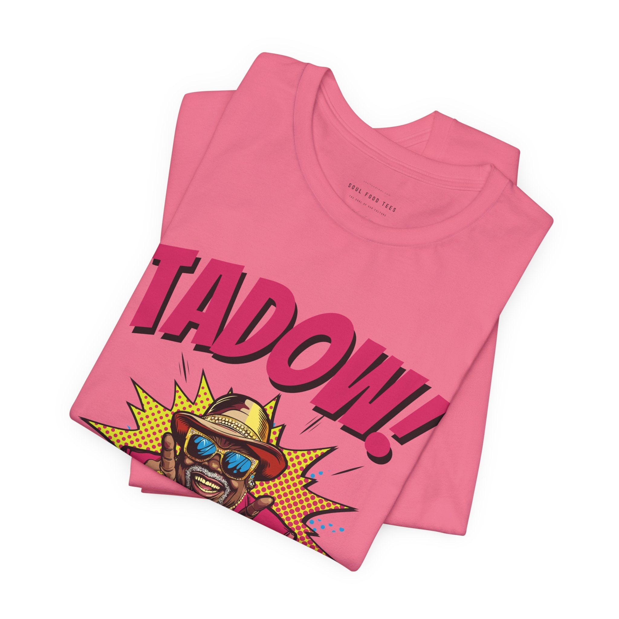 Tadow! Watch out Now T Shirt