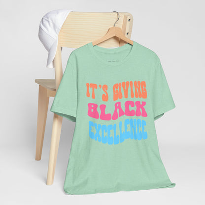 It's Giving Black Excellence T Shirt