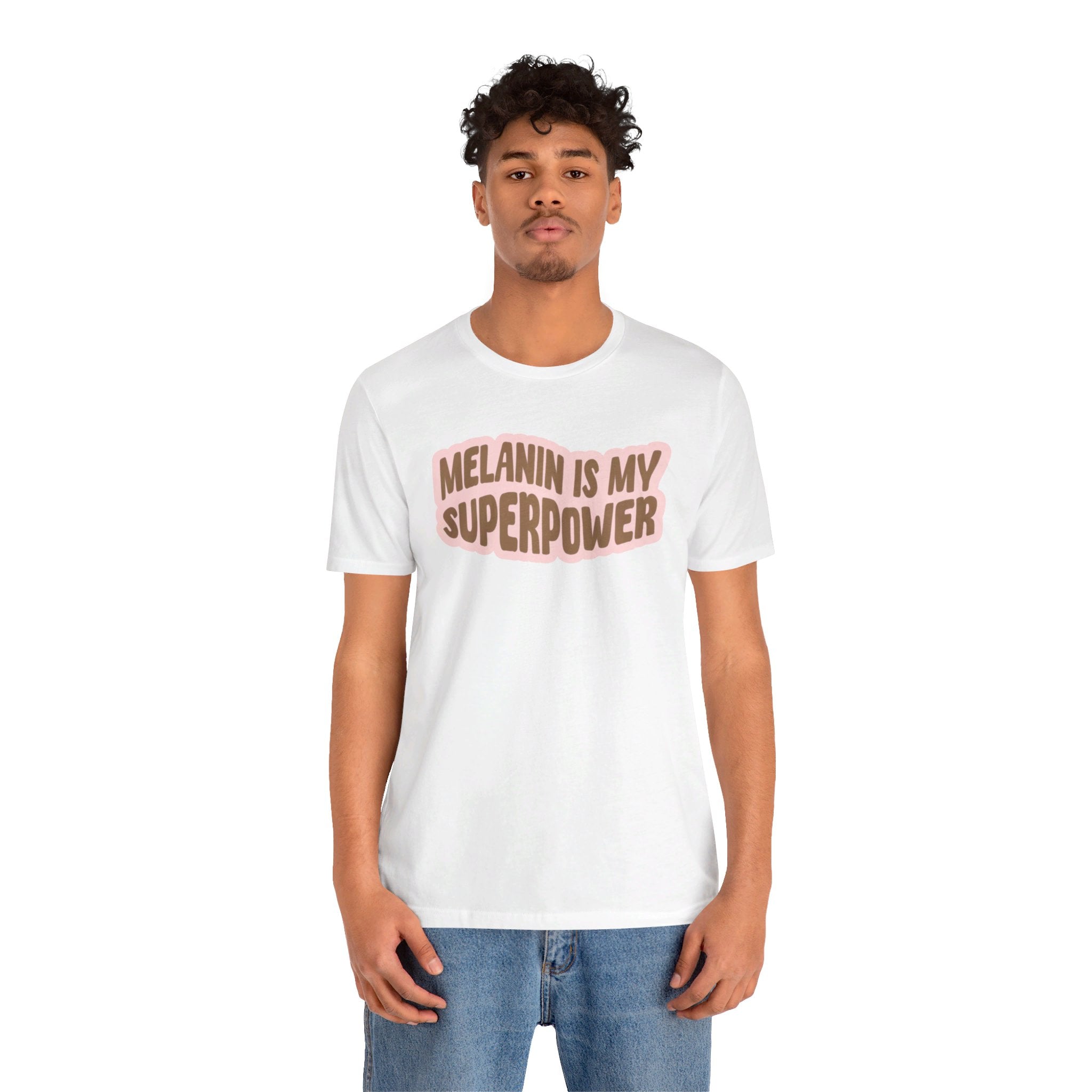 Melanin is my Superpower t shirt