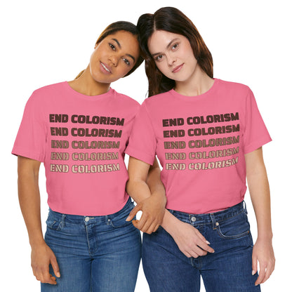 End Colorism T Shirt