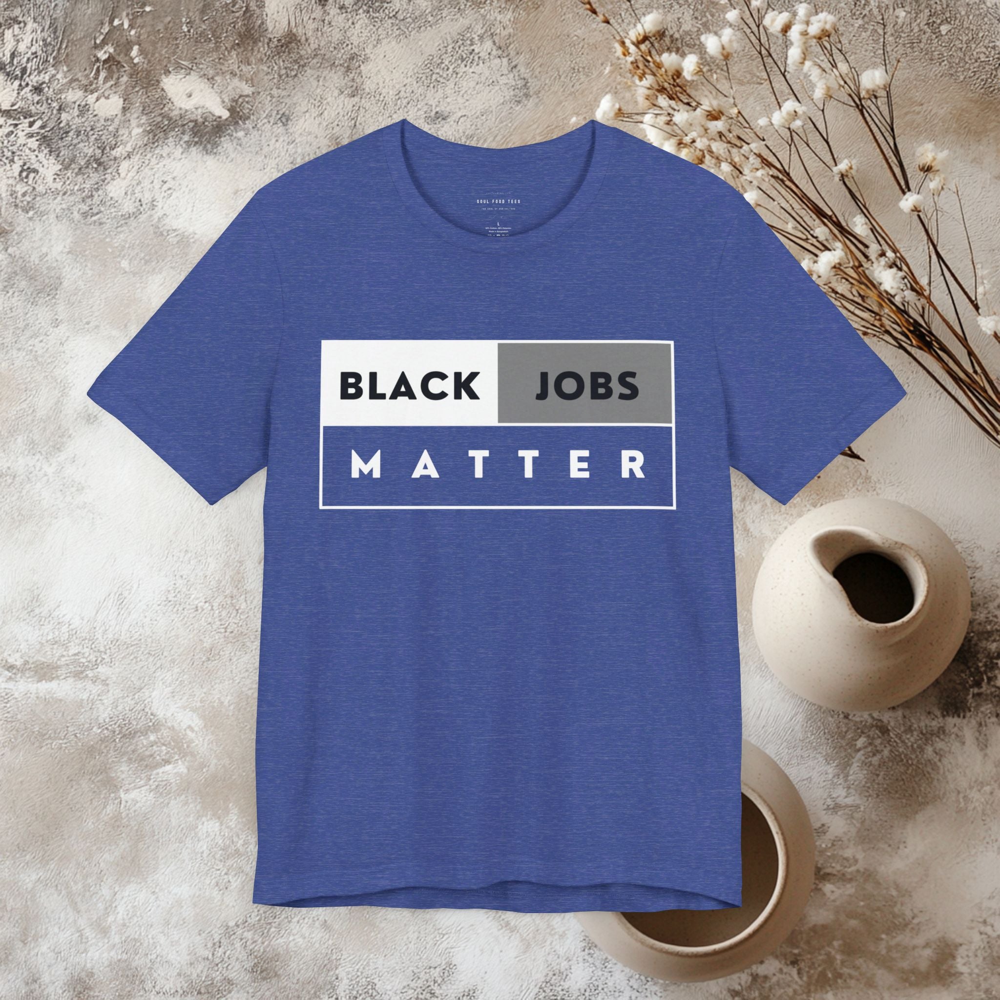 Black Jobs Matter T Shirt