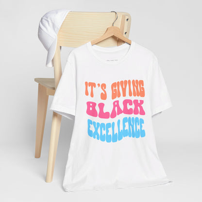 It's Giving Black Excellence T Shirt