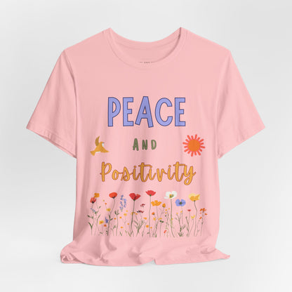 Peace and Positivity T Shirt